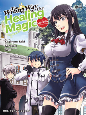 cover image of The Wrong Way to Use Healing Magic Volume 4